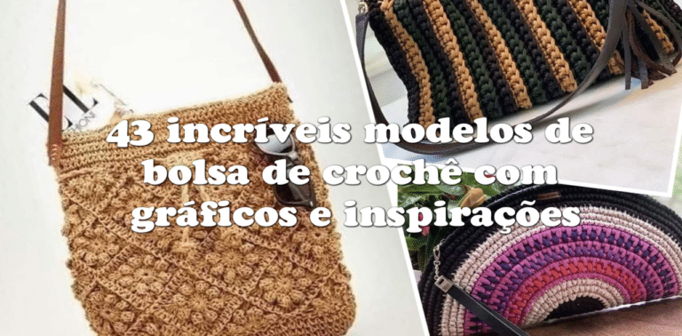 Bolsas de Crochê : 43 incríveis modelos com gráficos e inspirações