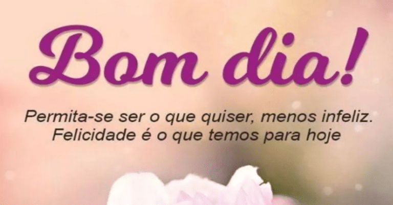 15 Mensagens de Bom dia Lindas para Hoje!